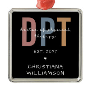 Custom Name DPT Doctor of Physical Therapy Metal Ornament