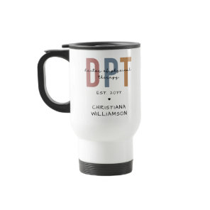 Custom Name DPT Doctor of Physical Therapy Travel Mug