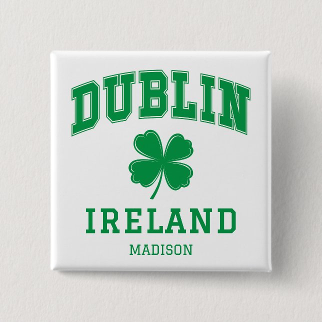 Custom Name Dublin Ireland Button (Front)