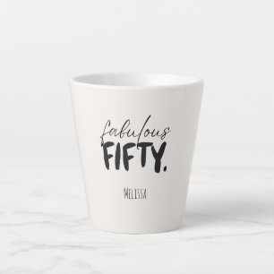 Custom Name Fabulous Fifty Beige Black Typography Latte Mug