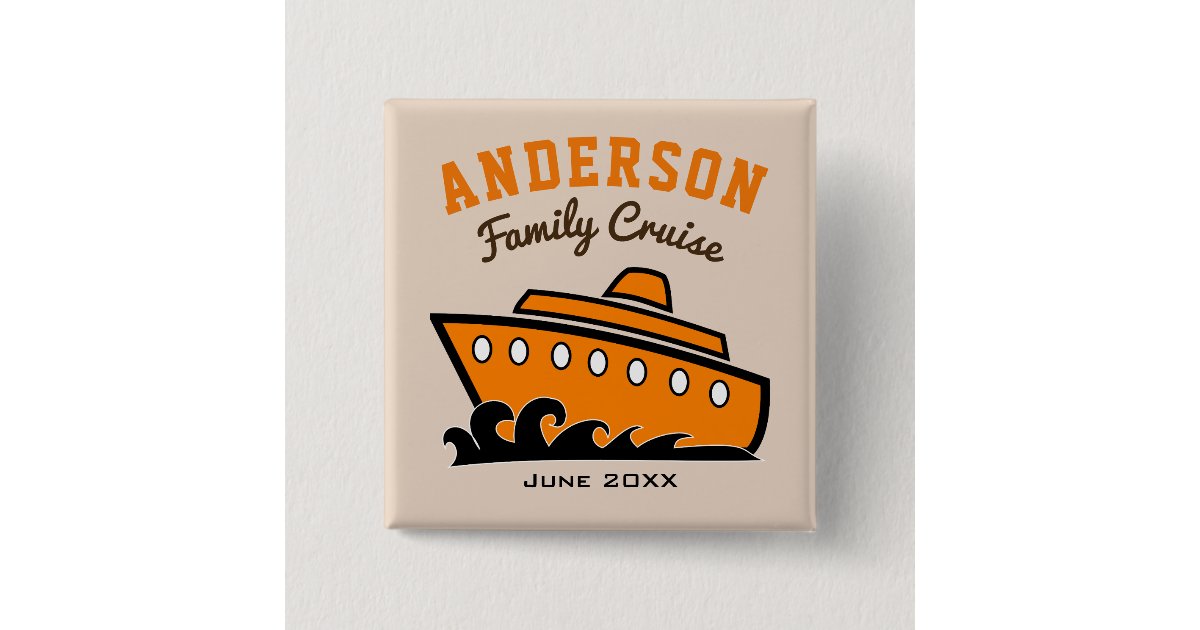 Custom Name Family Cruise Vacation Pinback Button | Zazzle