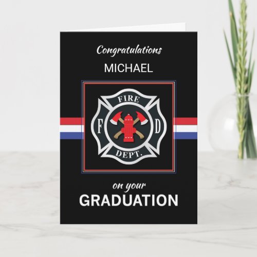 Custom Name Fire Department Academy Graduation Card