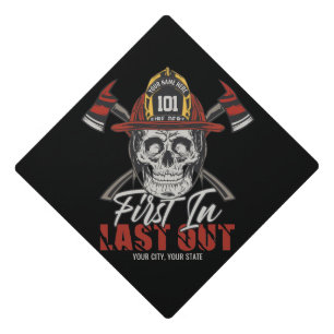 Custom NAME Firefighter First In Last Out Fireman Graduation Cap Topper