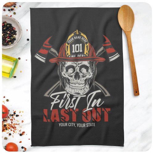 Custom NAME Firefighter First In Last Out Fireman  Kitchen Towel