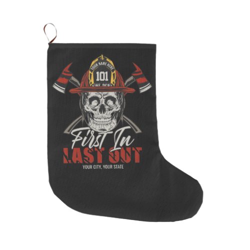 Custom NAME Firefighter First In Last Out Fireman  Large Christmas Stocking