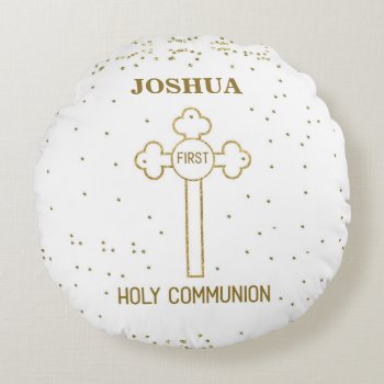 Custom Name First Holy Communion Gold Look Cross Round Pillow by Religious_SandraRose at Zazzle