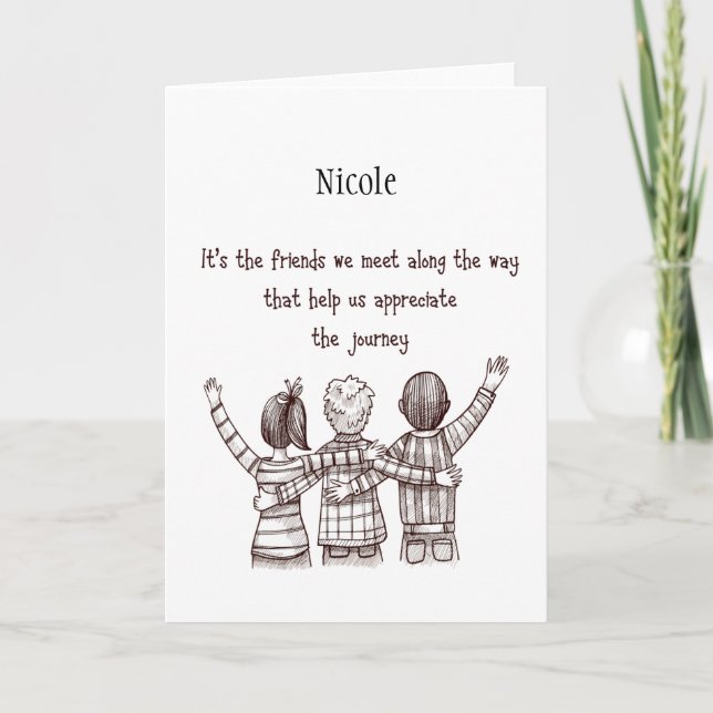 Custom Name Friendship Quote for your Friend Card (Front)