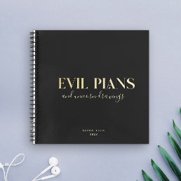 Custom Name Fun Cool Chic EVIL PLANS Planner Notebook