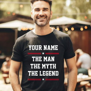 Custom Name Fun Cool The Man The Myth The Legend T-Shirt