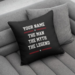 Custom Name Fun Cool The Man The Myth The Legend Throw Pillow