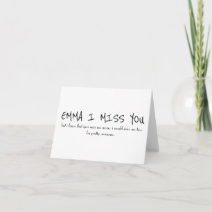 custom name funny i miss you/missing you card