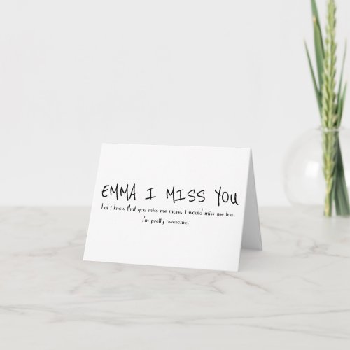 custom name funny i miss youmissing you card