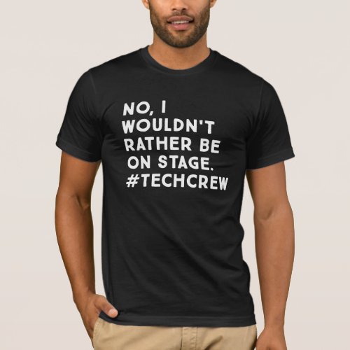 Custom Name Funny Stage Manager Crew Quote T_Shirt