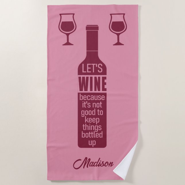 Custom name Funny Wine Quote Beach Towel (Front)