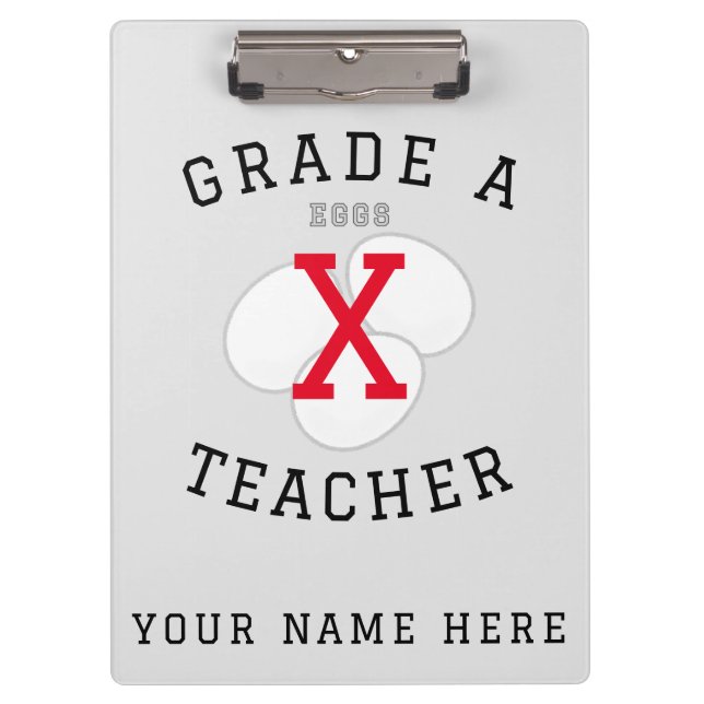 Custom Name Grade A Teacher - Not Eggs - Clipboard (Front)