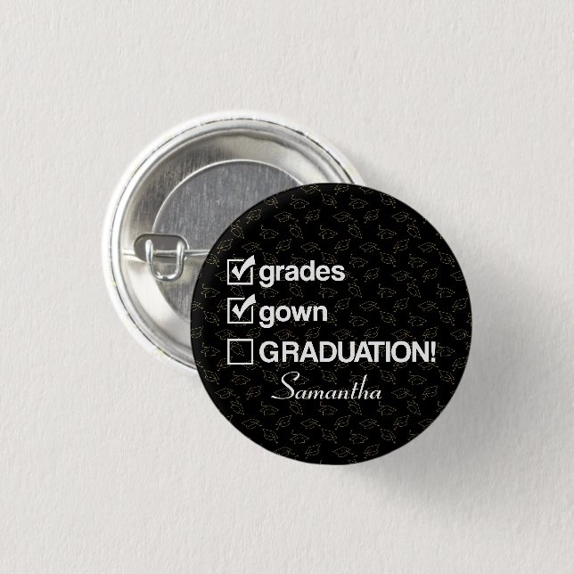 Custom Name Graduation Gift | Funny Graduation Button (Front & Back)