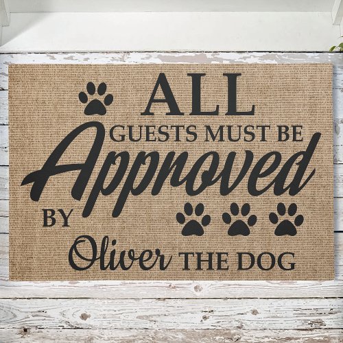 Custom NAME Guests Must Be Approved By Dog Pet Doormat