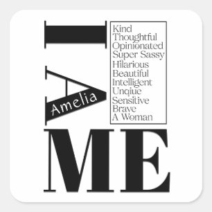 Custom Name I Am Me Female Empowerment Black Text Square Sticker