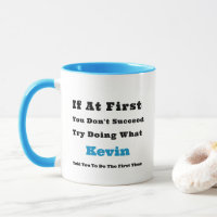 Custom Name "If at First You Don't Succeed" 