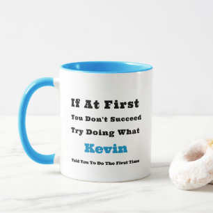 Custom Name "If at First You Don't Succeed" Mug