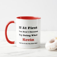 Custom Name "If at First You Don't Succeed"