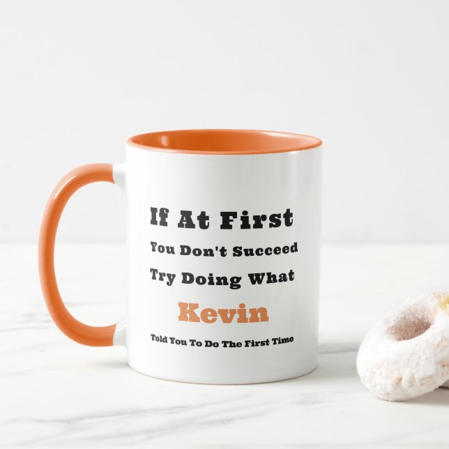 Custom Name "If at First You Don't Succeed"  Mug (With Donut)