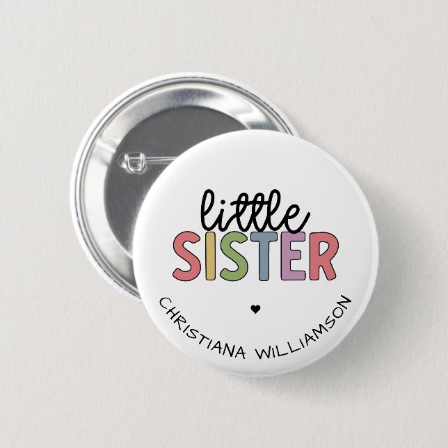 Custom Name Little Sister Cute Personalized  Button (Front & Back)