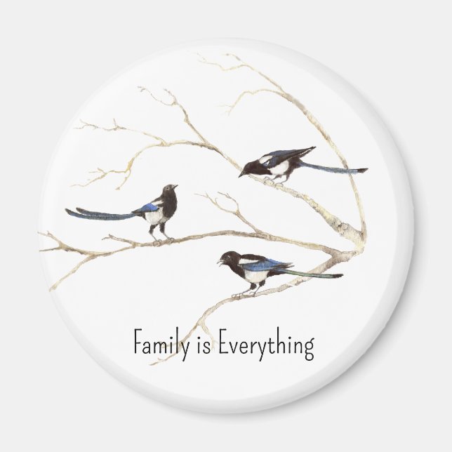 Custom Name Magpie Bird Family is Everything Magnet (Front)