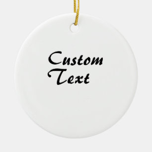 Custom Name Personalized Text Ceramic Ornament
