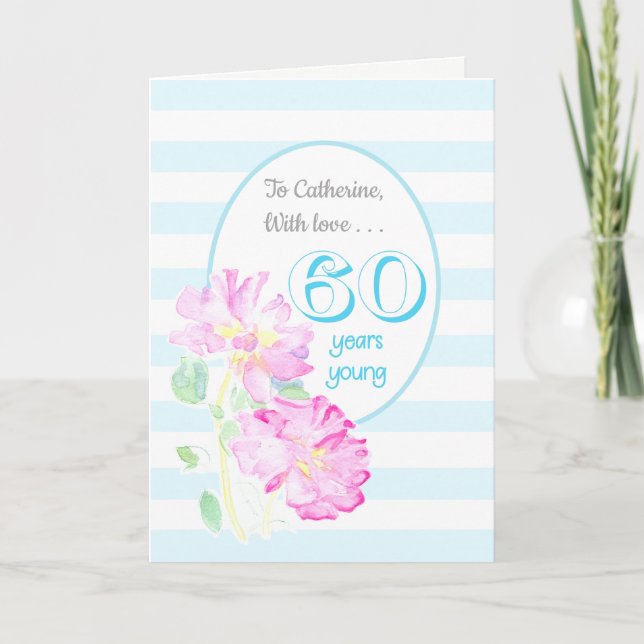 Custom Name Pink Roses and Stripes 60th Birthday Card (Front)
