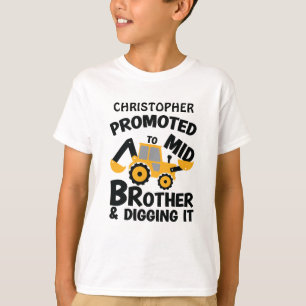 Custom Name Promoted to Middle Brother Excavator T-Shirt