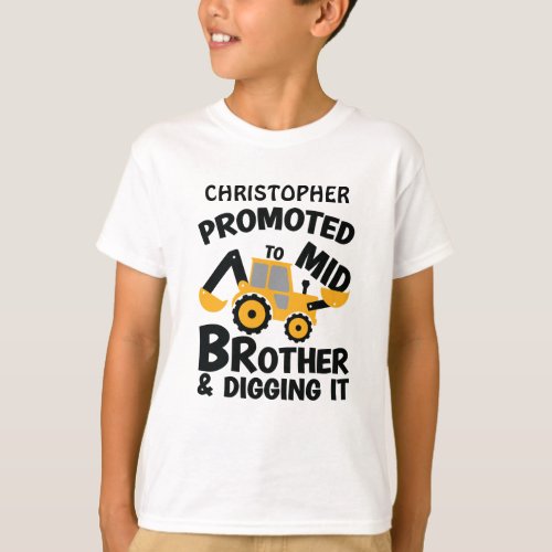 Custom Name Promoted to Middle Brother Excavator T_Shirt