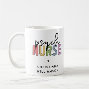 Custom Name Psych Nurse Psychiatric Nurse Coffee Mug