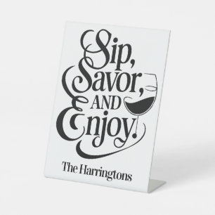 Custom Name Sip, Savor, Enjoy Wine Pedestal Sign