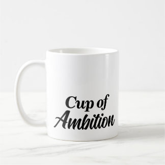Custom Name Stylish Modern Cup of Ambition Mug