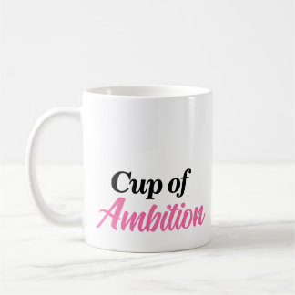 Custom Name Stylish Modern Cup of Ambition Mug