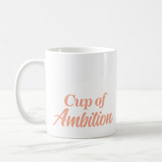 Custom Name Stylish Modern Cup of Ambition Mug