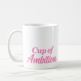 Custom Name Stylish Modern Cup of Ambition Mug