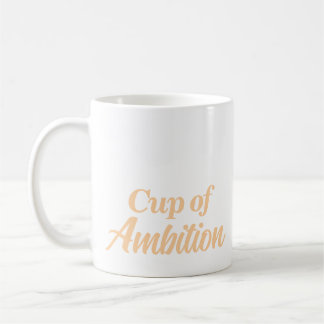 Custom Name Stylish Modern Cup of Ambition Mug
