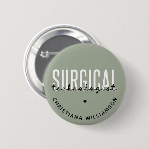 Custom Name Surgical Technologist Med Surg Tech Button