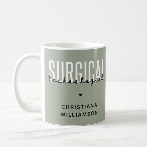 Custom Name Surgical Technologist Med Surg Tech Coffee Mug