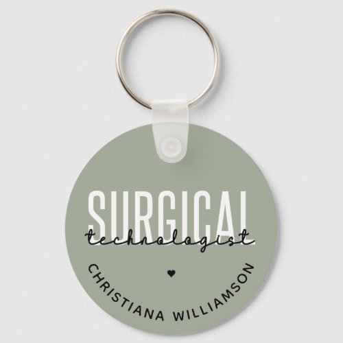 Custom Name Surgical Technologist Med Surg Tech Keychain