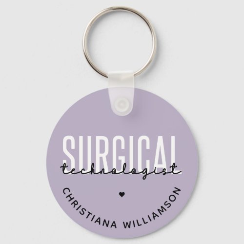 Custom Name Surgical Technologist Med Surg Tech Keychain