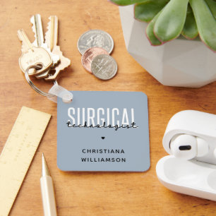 Custom Name Surgical Technologist Med Surg Tech Keychain