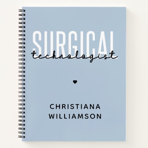 Custom Name Surgical Technologist Med Surg Tech  Notebook