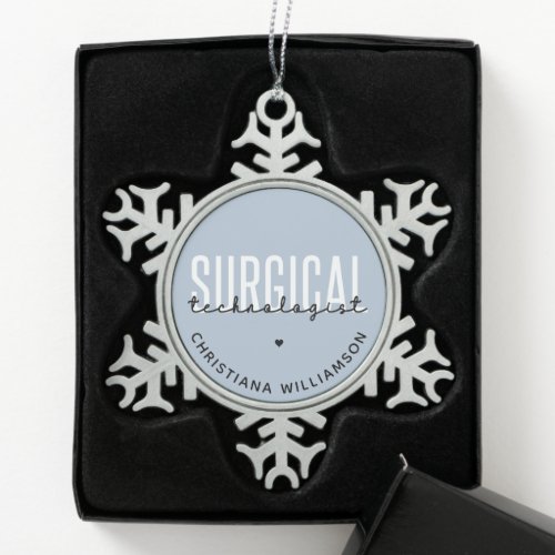 Custom Name Surgical Technologist Med Surg Tech  Snowflake Pewter Christmas Ornament