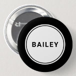 Custom Name Tag Badge Pin Button<br><div class="desc">Custom individual name personalized name badge with solid black border.</div>