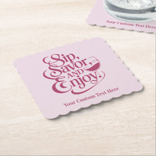 Custom Name / Text Sip, Savor, Enjoy Paper Coaster