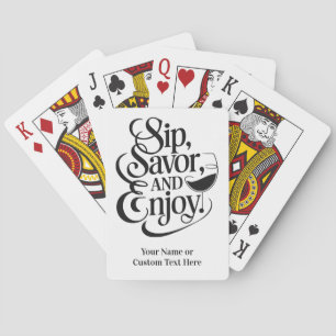 Custom Name / Text Sip, Savor, Enjoy Poker Cards