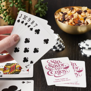 Custom Name / Text Sip, Savor, Enjoy Poker Cards